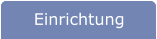 Einrichtung