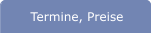 Termine, Preise